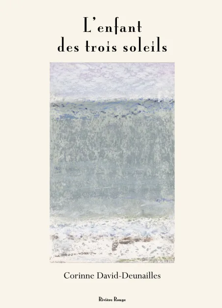 L'Enfant des trois soleils de Corinne David-Deunailles