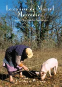 Le Causse de Marcel Mercadier - un enfant de paysan dans l'après-guerre - par Christophe Wargny