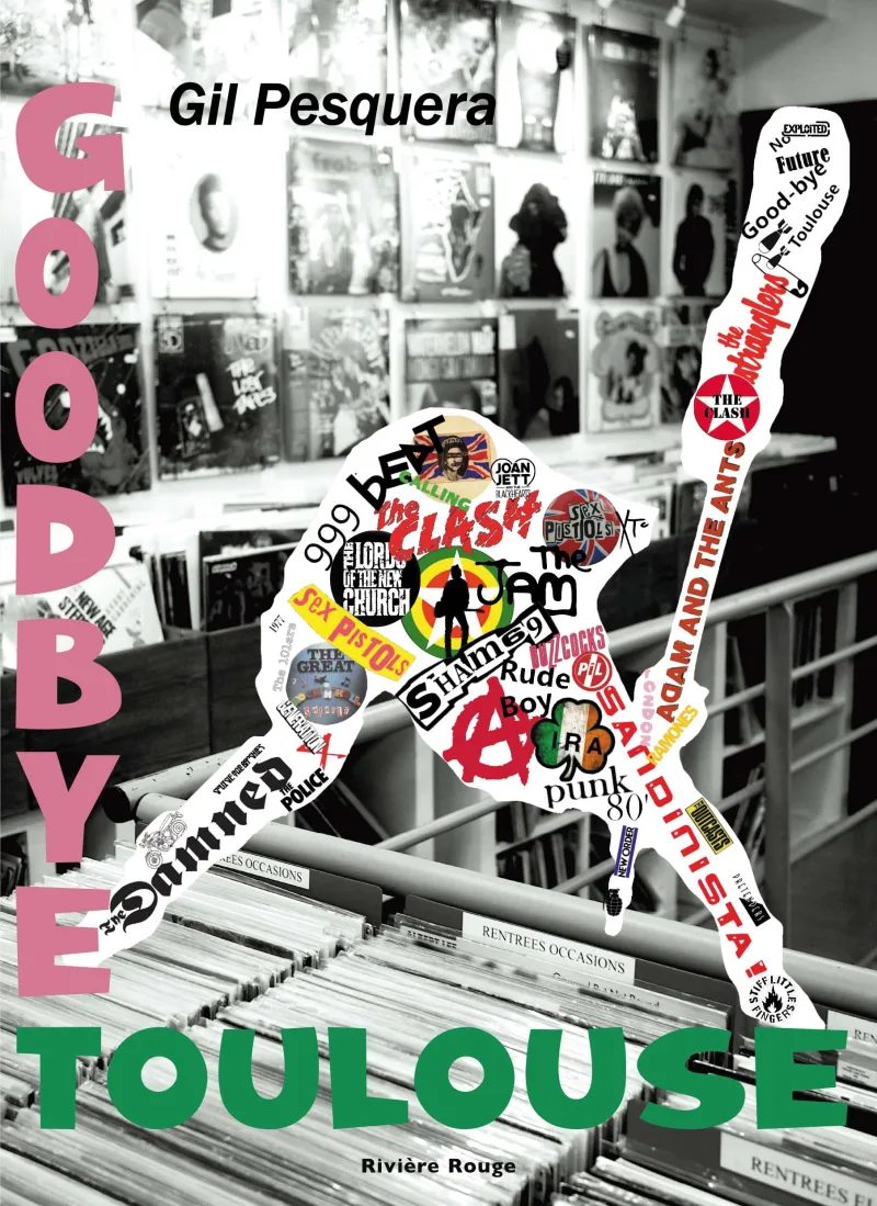 Couverture de Goodbye Toulouse de Gil Pesquera
