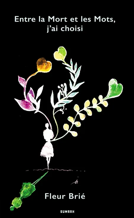Entre la Mort et les Mots, j'ai choisi de Fleur Brié