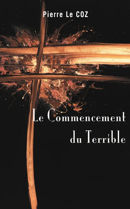 Couverture de Le Commencement du Terrible de Pierre Le Coz