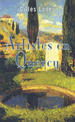 Couverture de Artistes en Quercy de Gilles Lades